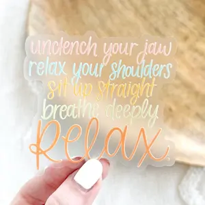 Relax Clear Waterproof Vinyl Sticker, 3X3"