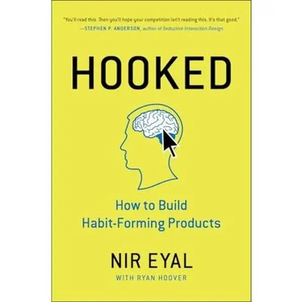 Used Hard Cover Book - Hooked: How to Build Habit-Forming Products by Nir Eyal, 2014 Edition, English, 256 Page Count, Behavioral Techniques for Designers to Craft Products People Love, Portfolio Building Actionable Steps