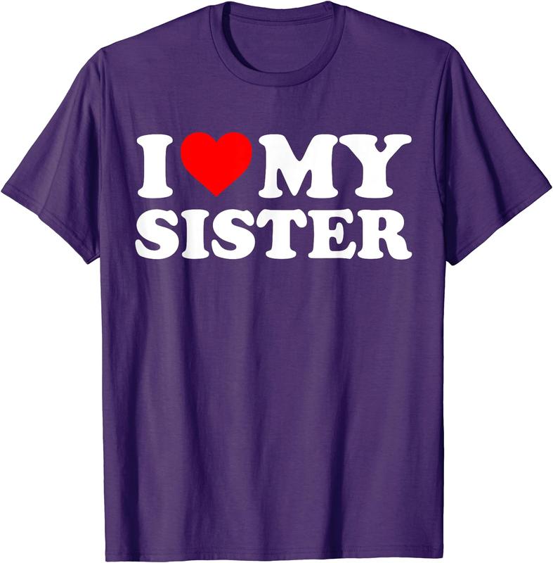 I Love My Sister I Heart My Sister I Love my Sis T-Shirt