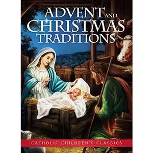 USED Book - Advent and Christmas Traditions - Aquinas Kids® Catholic Children's Classics by Aquinas Publishing (Paperback) - English