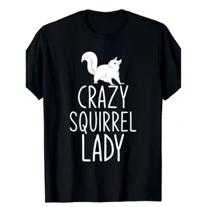 Crazy Squirrel Lady T-Shirt The Perfect Gift For Animal Lovers And Squirrel Enthusiasts
