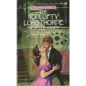USED-Toplofty Lord Thorpe (Signet Regency Romance) by Michelle Kasey (Unknown)