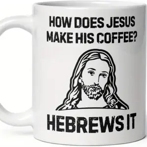 Funny Jesus Coffee Mug - 15oz Ceramic Cup with "How Does Jesus Make His Coffee?" Hebrews Quote, Christian Humor for Men & Women, White Religious Sarcasm Gift for Coffee Lovers, Coffee Cup Classic Drinkware Stylish Beverage