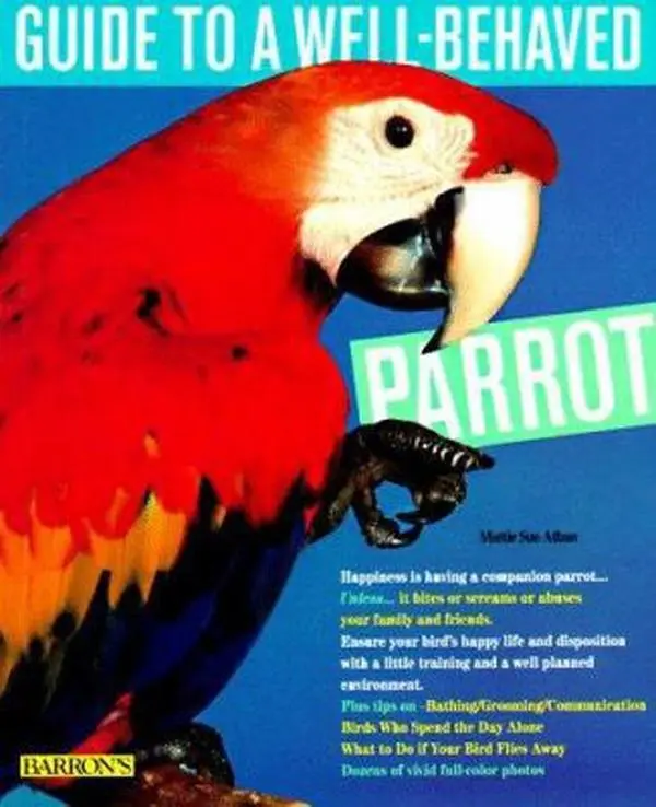 USED Book - Guide to a Well-Behaved Parrot by Mattie Sue Athan (Paperback) - english