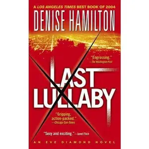 USED-Last Lullaby: An Eve Diamond Novel by Denise Hamilton (Unknown)