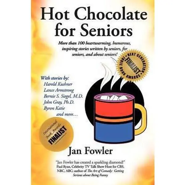 USED-Hot Chocolate for Seniors: More Than 100 Heartwarming, Humorous, Inspiring Stories Written by Seniors, for Seniors, and about Seniors! by Fowler, Jan (Paperback)