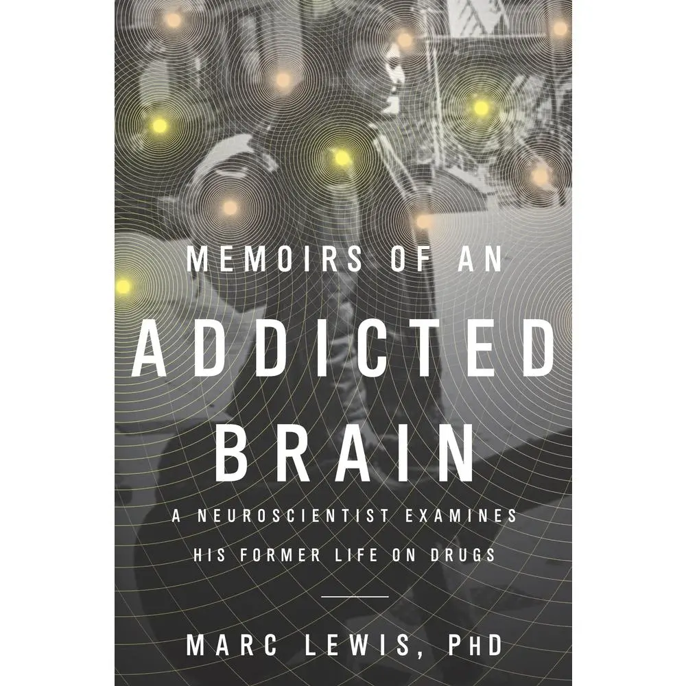 USED Book - Memoirs of an Addicted Brain: A Neuroscientist Examines his Former Life on Drugs by Marc Lewis (Paperback) - english