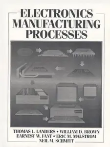 USED-Electronics Manufacturing Processes by Thomas L. Landers (Hardcover)