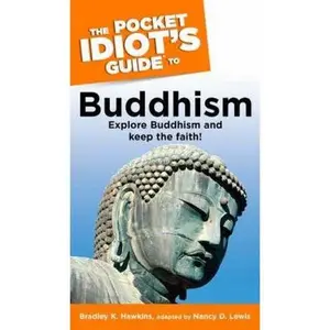 USED-The Pocket Idiot's Guide to Buddhism by Hawkins, Bradley (Paperback)