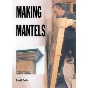 USED-Making Mantels by David Getts (Paperback)