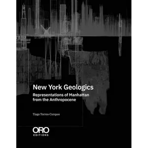 New York Geologics: Representations of Manhattan from the Anthropocene - Paperback