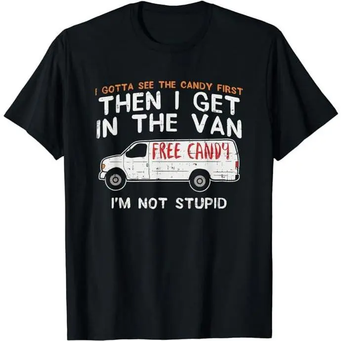 Men's Classic Short-Sleeve Soft Fabric T-Shirt - Funny Dark Humor "I Gotta See The Candy First" Adult Love Casual Cotton Smooth Basic Top, Shortsleeve, Round Neck
