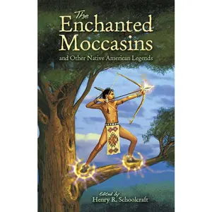 USED-The Enchanted Moccasins and Other Native American Legends by Schoolcraft, Henry R. (Paperback)