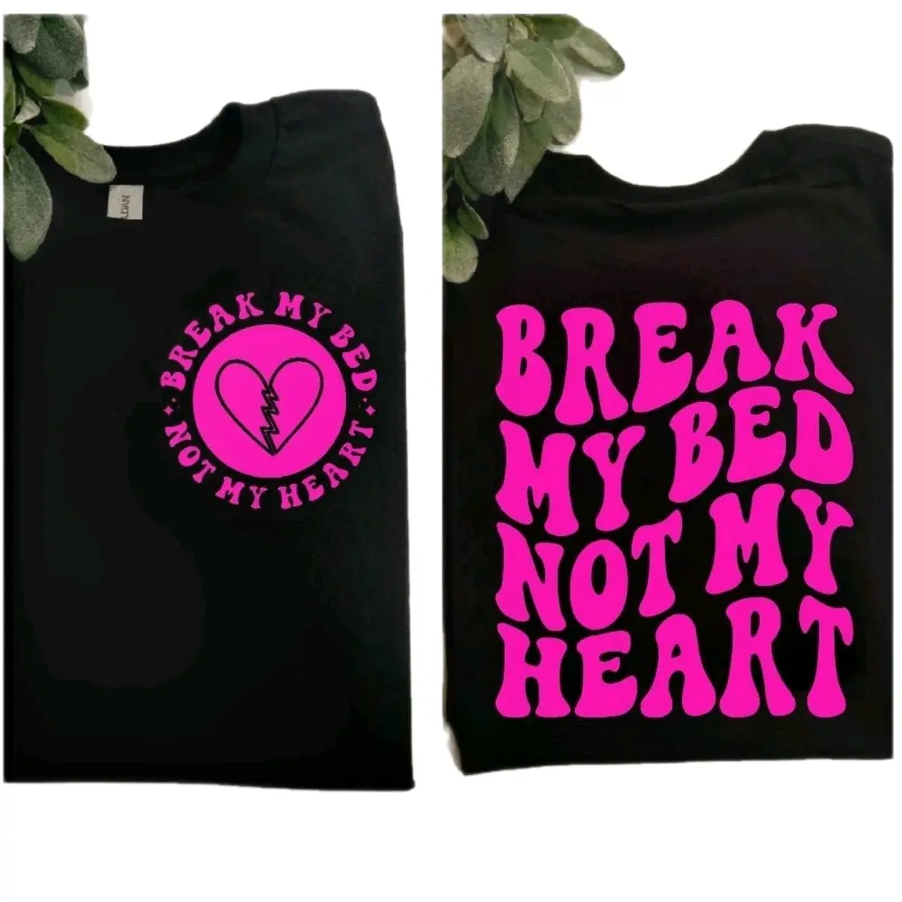 funny shirt break my bed not my heart humor valentine's day popular short sleeve t-shirt black and pink Cute graphic
