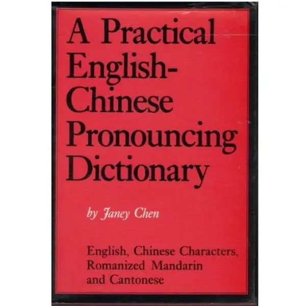 USED Book - A Practical English-Chinese Pronouncing Dictionary: English, Chinese Characters, Romanized Mandarin and Cantonese by Janey Chen (Hardcover) - english