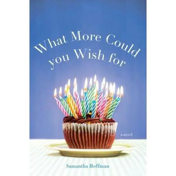 USED-What More Could You Wish for by Hoffman, Samantha (Paperback)