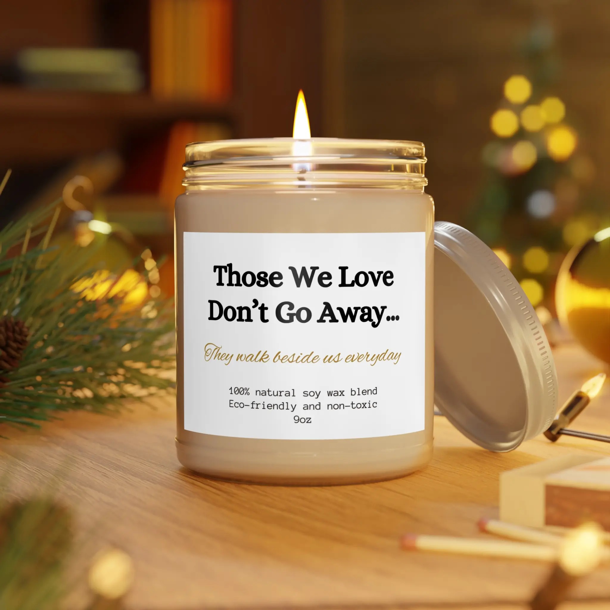 Those we love don't go away, scented candle Memorial Gift for loss friend Family Bereavement Condolence Sympathy Candle Vanilla