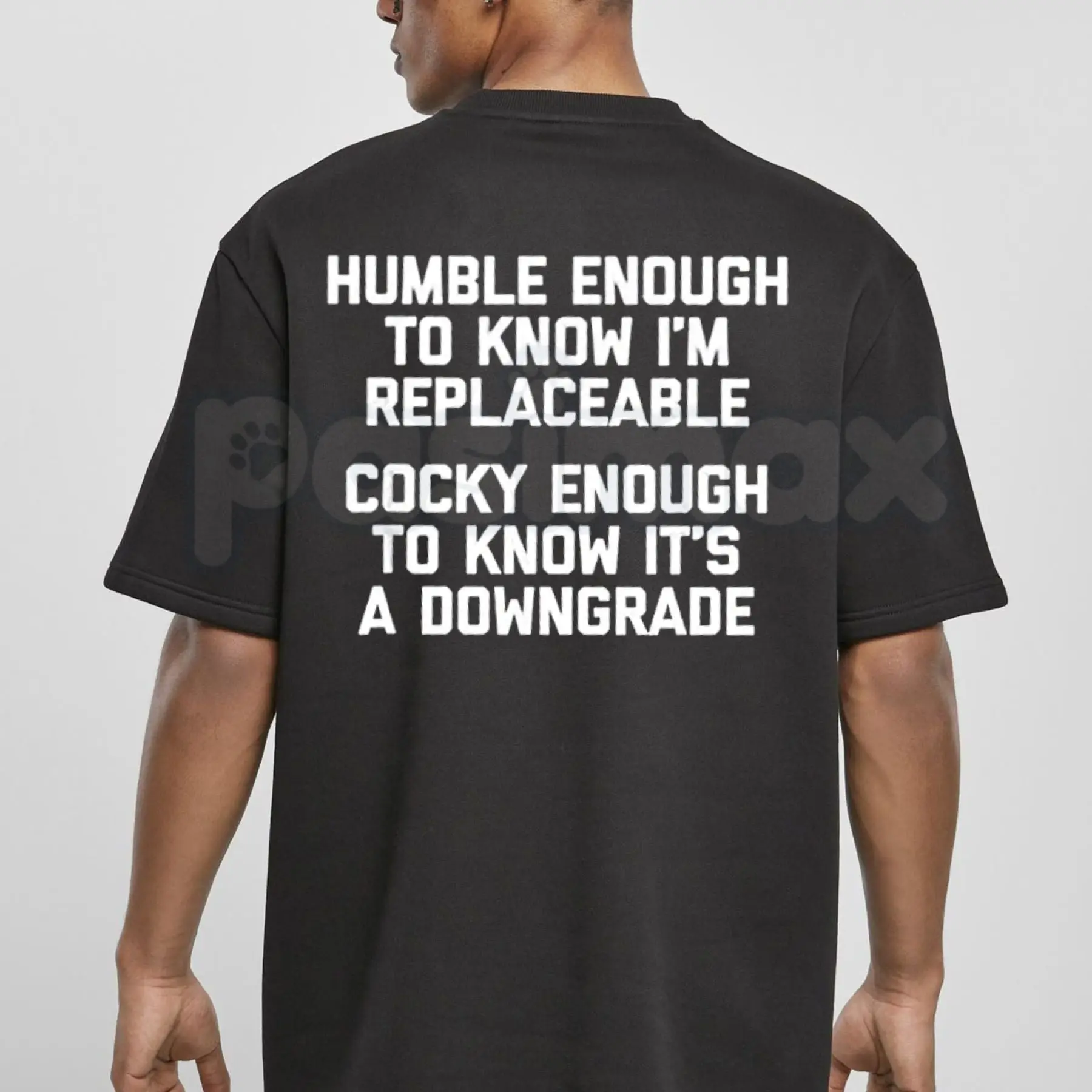 Humble Enough To Know That One Can Be Replaced T-Shirt – Funny Relatable Sarcastic Quote Tee, Humorous Self-Aware Graphic Shirt