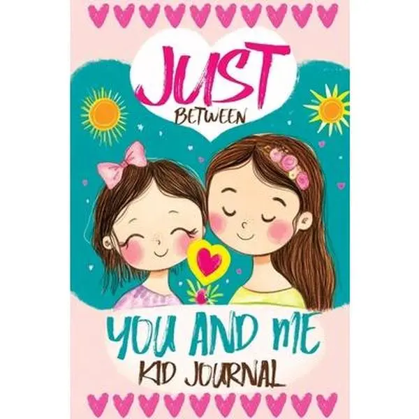 Just Between You and Me Kid Journal: Mother and Daughter Pass Back and ...