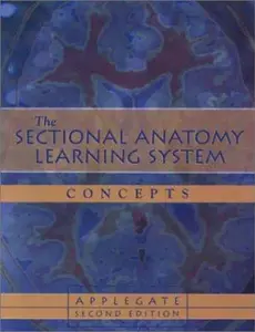 USED-The Sectional Anatomy Learning System (2-Volume Set Includes Concerts and Applications) by Edith Applegate MS (Paperback)
