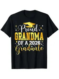 Proud Grandmother of a Graduate from The Class of 2026 T-Shirt, Unisex - Perfect for Fall, Halloween, Christmas, Thanksgiving, And Veterans Day Gifts for Parents, Friends, Family, And Colleagues (Shirt Only)