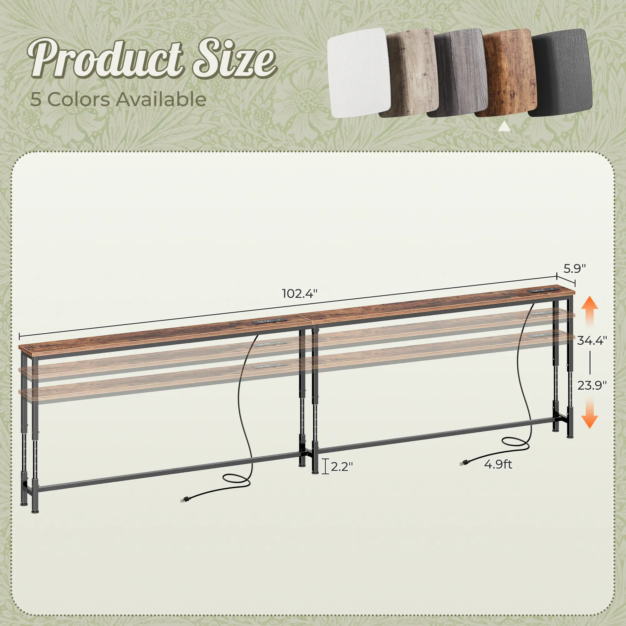 23.9’’-34.4’’ Height Range, 102.4'', Rustic Brown