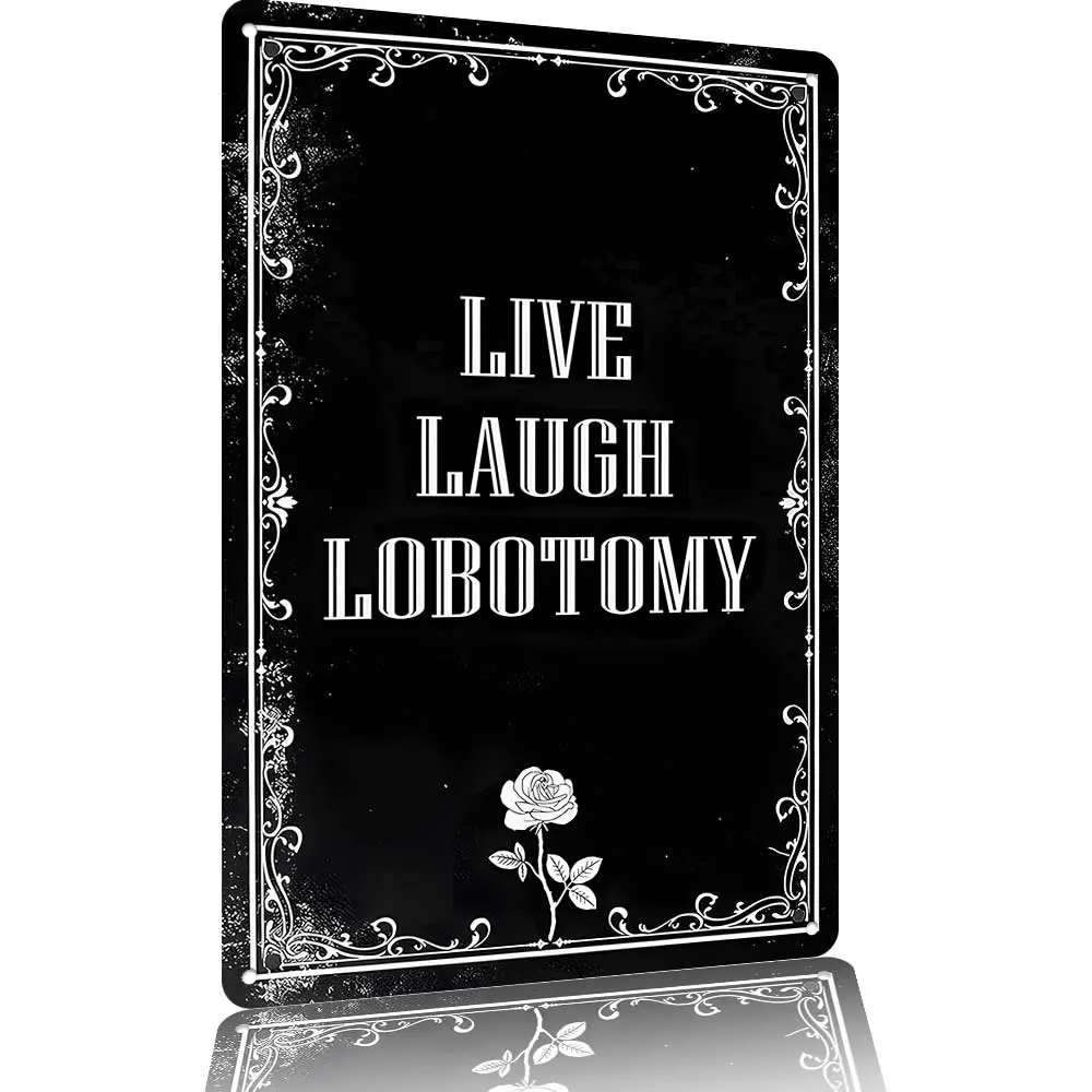 "Live Laugh Lobotomy" Aluminum Alloy Home Sign, 12x8 Inches Metal Gothic Dark Humor Funny Wall Decor, Home Supplies Plaques & Signs, Aluminum Home Signs