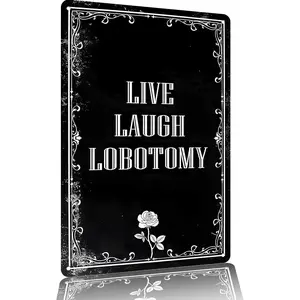 "Live Laugh Lobotomy" Metal Sign 12x8 Inches – Aluminum Funny Gothic & Dark Humor Wall Decor Yard Sign  home decoration