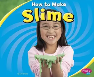USED-How to Make Slime by Shores, Lori (Paperback)