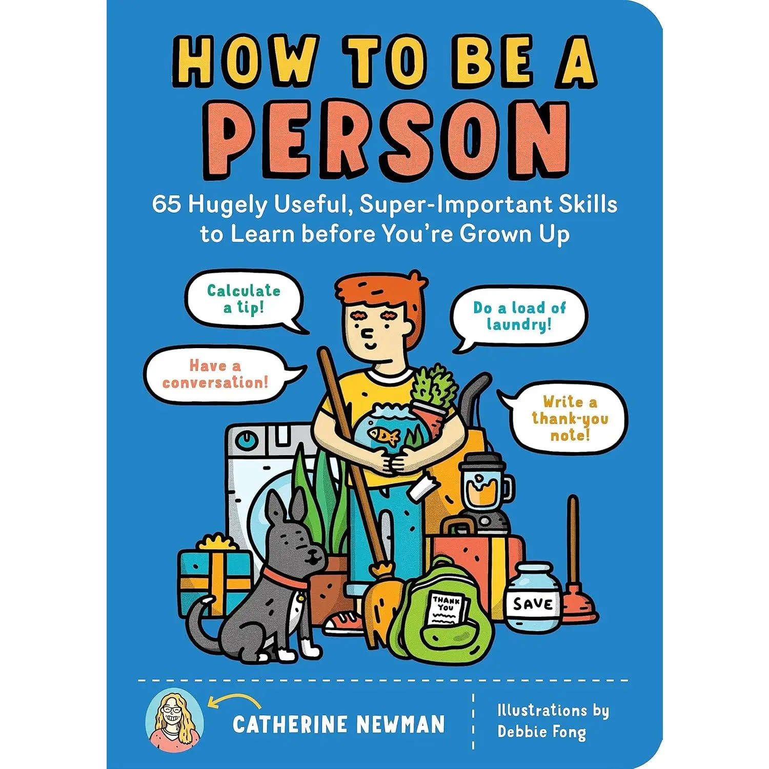 How to Be a Person: 65 Useful Life Skills for Kids - English Paperback Self-Help Book for Parenting Support Before Growing Up by Catherine Newman