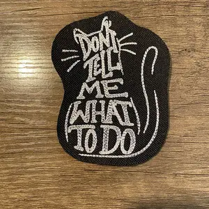 "Don't Tell Me What To Do" Cat Patch, 2.72" x 3.9", Stylish Thorn Embroidery, Unique Sewing Accessory for Fabrics & Textiles, Stylish Embroidery