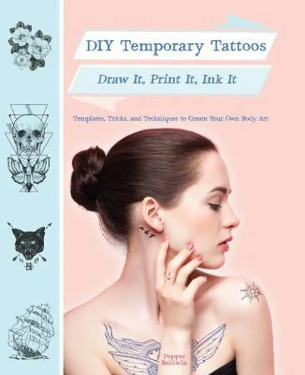 USED-DIY Temporary Tattoos: Draw It, Print It, Ink It by Baldwin, Pepper (Paperback)