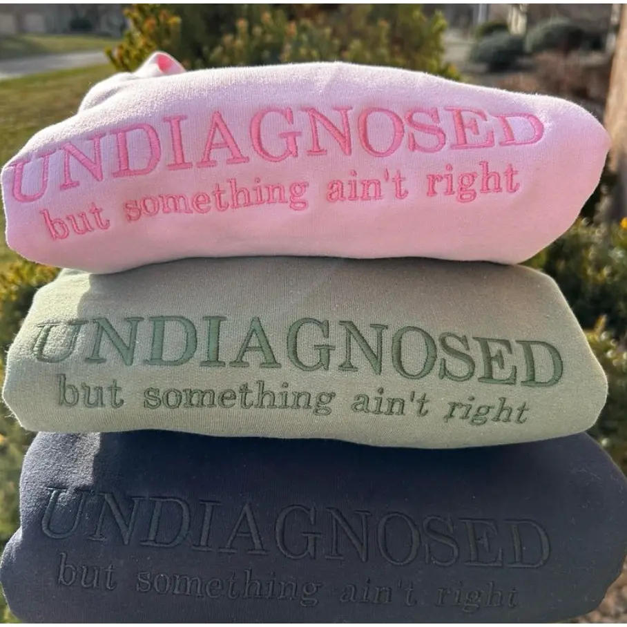 Undiagnosed T-Shirt, Sweatshirt, Hoodie, Minimalist Embroidered Graphic Tee, Monochrome Aesthetic, Mental Health Awareness Apparel, Trendy Streetwear, Unisex Cozy Fashion