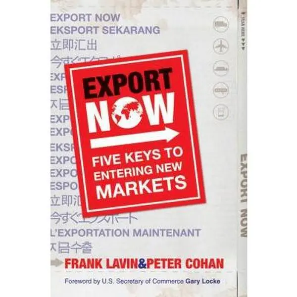 USED-Export Now: Five Keys to Entering New Markets by Frank Lavin (Hardcover)