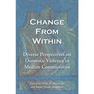 USED-Change From Within: Diverse Perspectives on Domestic Violence in Muslim Communities by Zainab Alwani (Paperback)