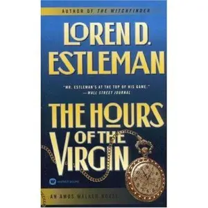 USED-The Hours of the Virgin (The Amos Walker Series #14) by Loren D. Estleman (Unknown)