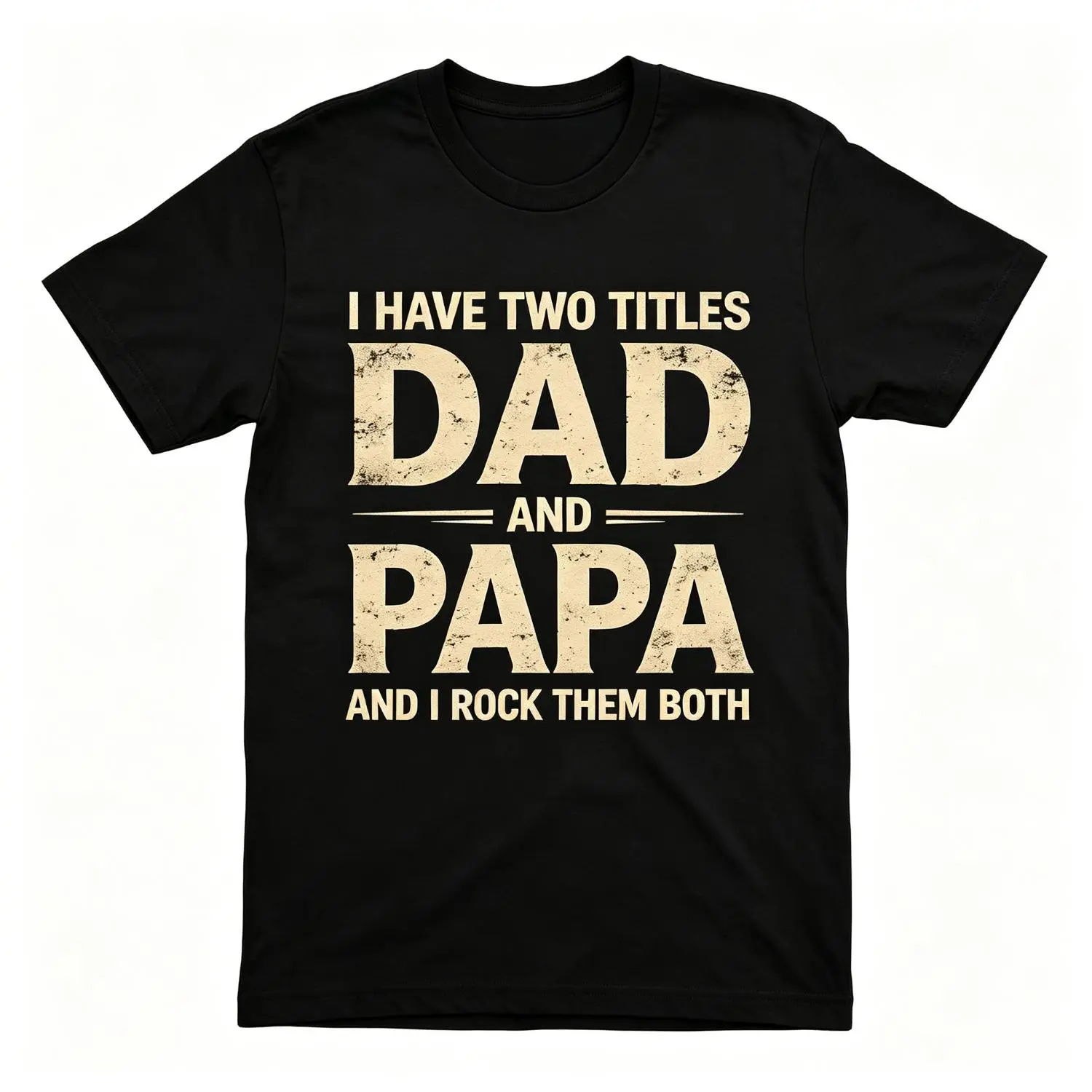 Father's Day Cotton T-Shirt For Dad And Papa I Have Two Titles Tee