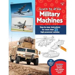 Learn to Draw Military Machines: Step-by-step instructions for more than 25 high-powered vehicles Paperback – Illustrated, February 8, 2016