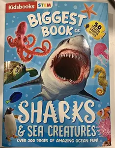 USED-Biggest Book of Sharks & Sea Creatures Over 300 pages of Amazing Ocean Fun! by Kidsbooks (Paperback)