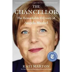 USED-The Chancellor: The Remarkable Odyssey of Angela Merkel by Marton, Kati (Paperback)