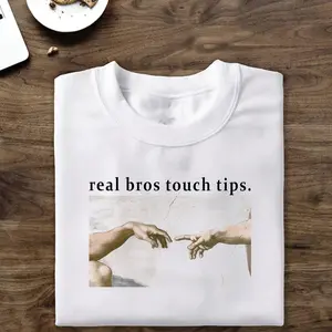 Real Bros Touch Tips Meme Shirt