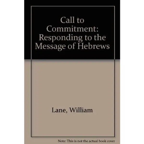 USED Book - Call to Commitment: Responding to the Message of Hebrews by Lane, William L. (Hardcover) - english