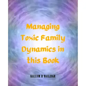 Managing Toxic Family Dynamics in this Book: How to Navigate Challenging Relationships with Parents, Siblings, and Relatives and Create Positive Boundaries Paperback – July 4, 2024