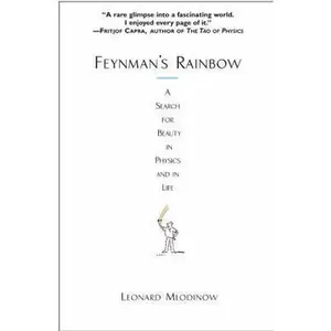 USED-Feynman's Rainbow: A Search for Beauty in Physics and in Life by Leonard Mlodinow (Paperback)