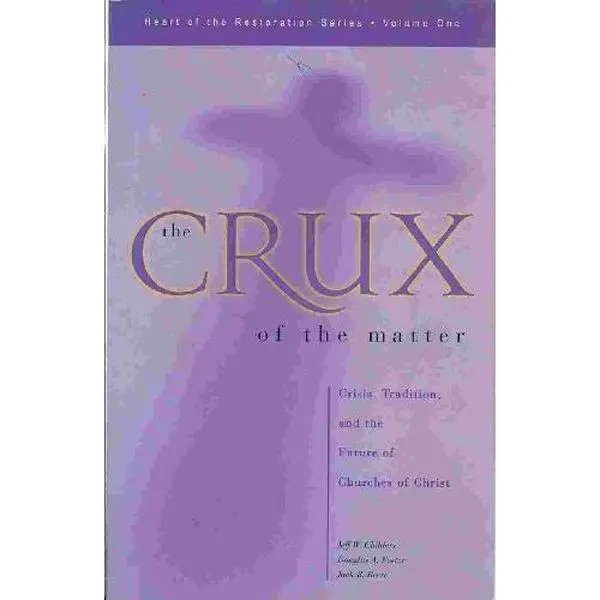 USED Book - The Crux of the Matter: Crisis, Tradition, and the Future of Churches of Christ by Jack Reese (Paperback) - english