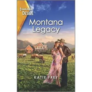 USED-Montana Legacy: A Western, Hidden Identity Romance by Frey, Katie (Mass Market Paperback)
