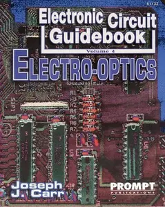 USED-Electronic Circuit Guidebook, Vol 4: Electro Optics by Joseph Carr (Paperback)