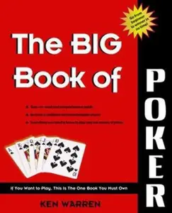 USED-The Big Book of Poker : A big,easy, and fun guide to winning by Ken Warren (Paperback)