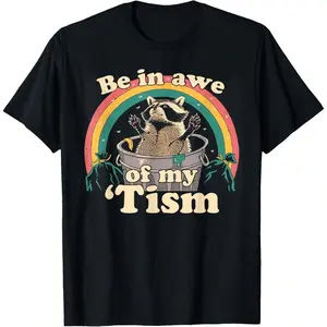 180gAuti*M Fun Be In Awe Of My 'Tism Meme Autistic Raccoon T-Shirt, Unisex Fun Graphic T Shirts