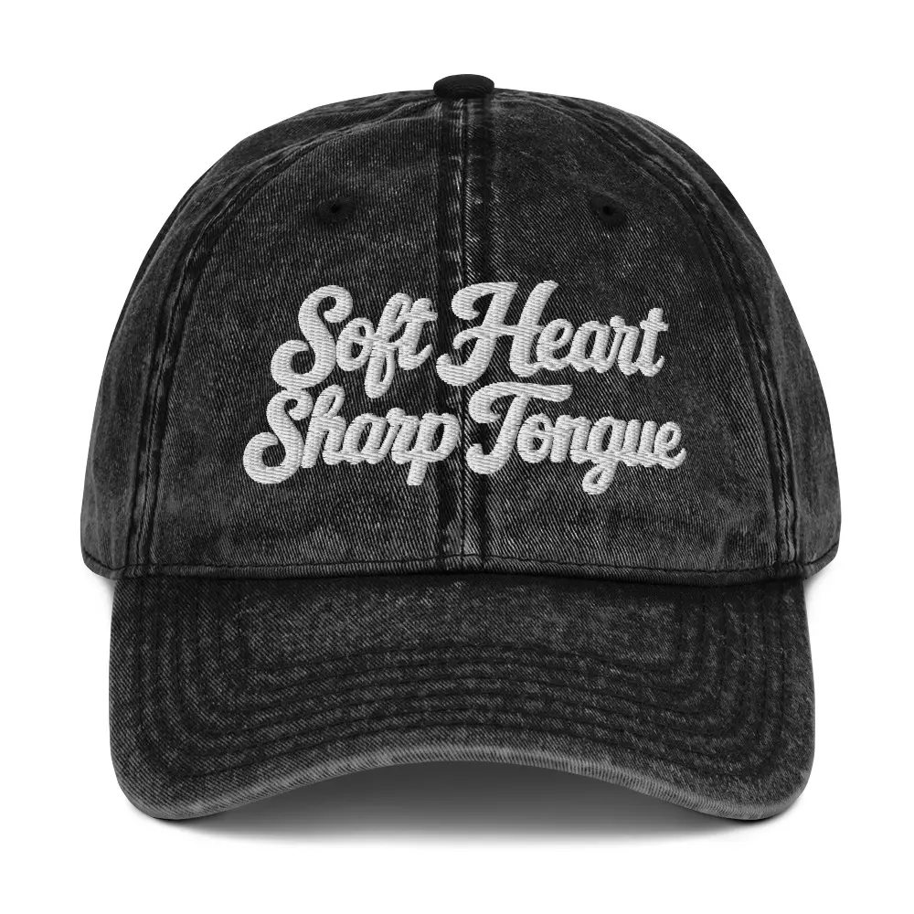 Vintage Cotton Twill Cap with white thread embroidered "Soft Heart Sharp Tongue"